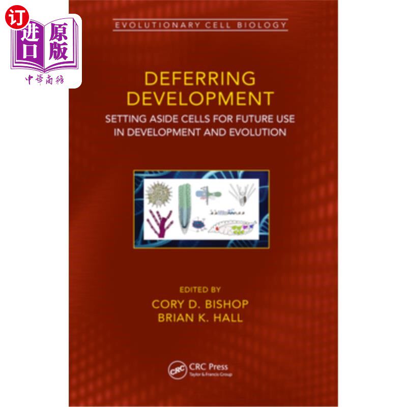 海外直订Deferring Development: Setting Aside Cells for Future Use in Development and Evo 推迟发育:在发育和进化中留