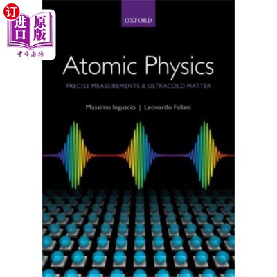 海外直订Atomic Physics: Precise Measurements and Ultraco... 原子物理学：精确测量和超冷物质