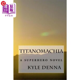 海外直订Titanomachia: A Superhero Novel 一部超级英雄小说