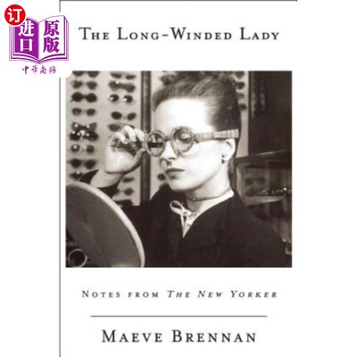 海外直订The Long-Winded Lady: Notes from the New Yorker 长篇大论的女士：纽约人的笔记