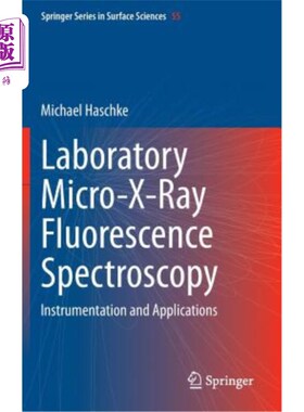海外直订Laboratory Micro-X-Ray Fluorescence Spectroscopy: Instrumentation and Applicatio 实验室微x射线荧光光谱：仪