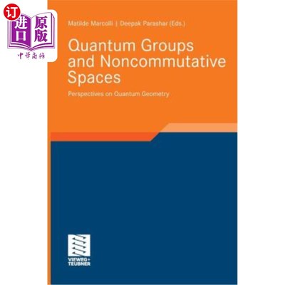 海外直订Quantum Groups and Noncommutative Spaces: Perspectives on Quantum Geometry 量子群与非交换空间：量子几何的观