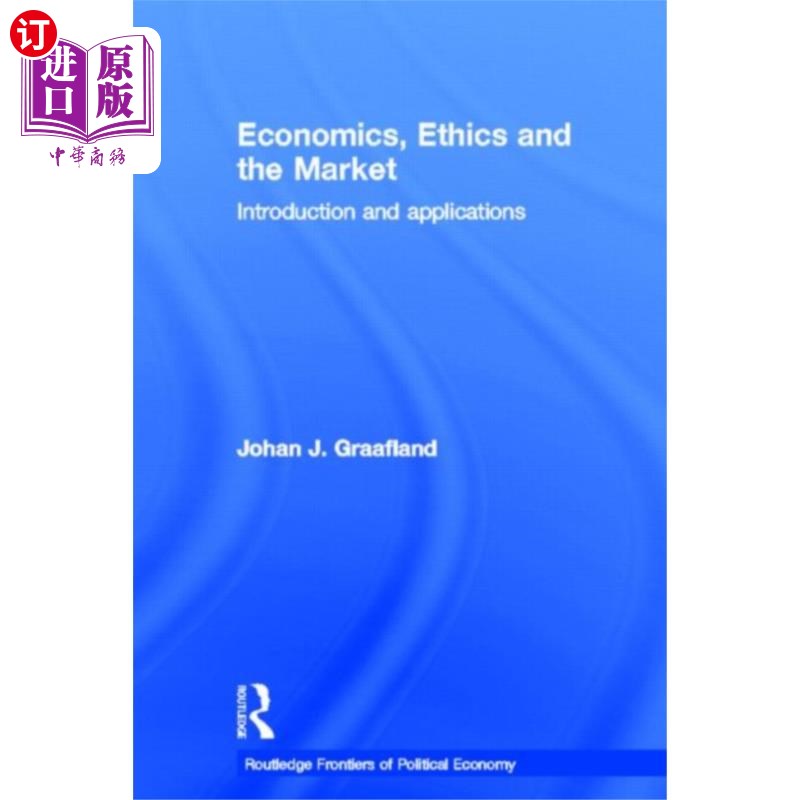 海外直订Economics, Ethics and the Market 经济学、伦理学和市场