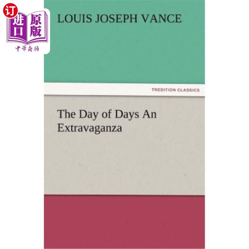 海外直订The Day of Days an Extravaganza 这是一场盛大的演出