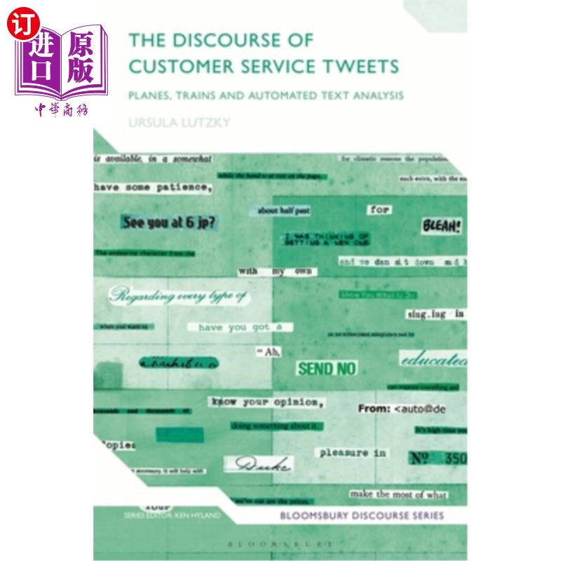 海外直订The Discourse of Customer Service Tweets: Planes, Trains and Automated Text Anal 客户服务推文的话语:飞机、