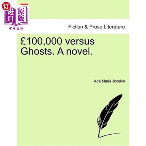 海外直订100,000 Versus Ghosts. a Novel. Vol. II. 十万对鬼魂。一本小说。第二卷。