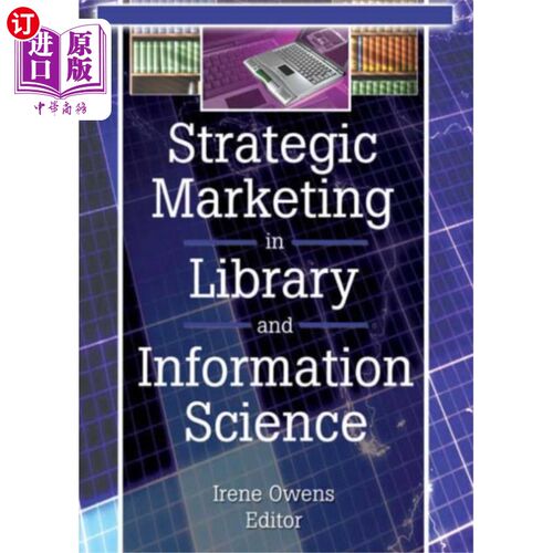 海外直订Strategic Marketing in Library and Information S... 图书馆情报学中的战略营销
