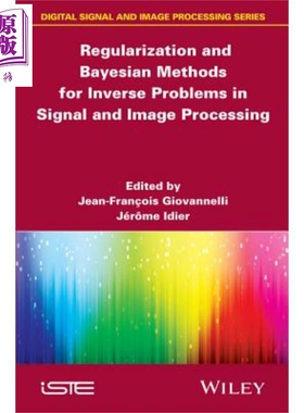 现货 Regularization And Bayesian Methods For Inverse Problems In Signal And Image Processing