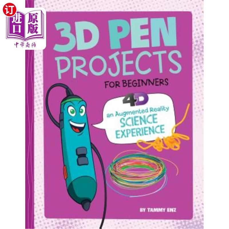 海外直订3D Pen Projects for Beginners: 4D an Augmented Reading Experience 3D笔项目为初学者:4D增强阅读体验