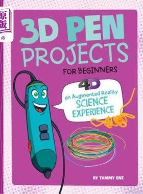 海外直订3D Pen Projects for Beginners: 4D an Augmented Reading Experience 3D笔项目为初学者:4D增强阅读体验