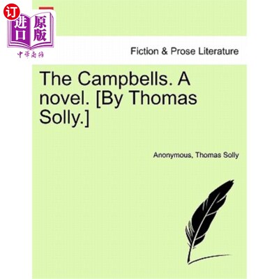 海外直订The Campbells. a Novel. [By Thomas Solly.] 坎贝尔家。一本小说。[托马斯·索利著]