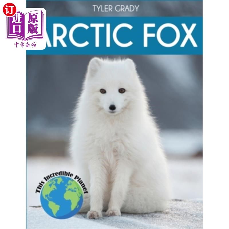 海外直订arctic fox: fascinating animal facts for kids 北极狐