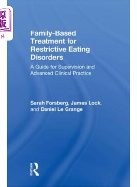 海外直订医药图书Family Based Treatment for Restrictive Eating Disorders: A Guide for Supervision 限制性饮食失调的家