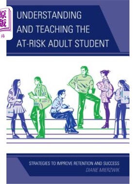海外直订Understanding and Teaching the At-Risk Adult Student: Strategies to Improve Rete 了解并教授APB