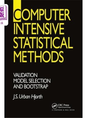 海外直订Computer Intensive Statistical Methods: Validation, Model Selection, and Bootstr 计算机密集型统计方法：验证