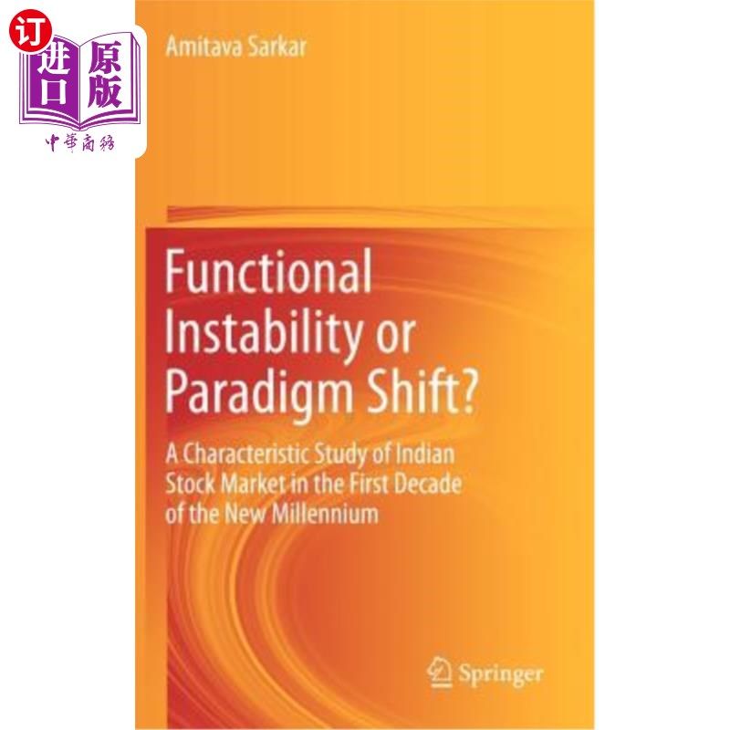 海外直订Functional Instability or Paradigm Shift?: A Characteristic Study of Indian Stoc 功能不稳定或范式转变?:新千