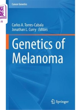 海外直订医药图书Genetics of Melanoma 黑色素瘤遗传学
