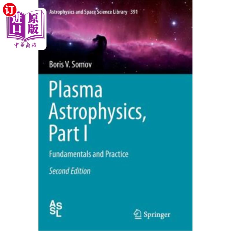 海外直订Plasma Astrophysics, Part I: Fundamentals and Practice 等离子体天体物理学,第一部分:基础和实践
