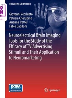 海外直订Neuroelectrical Brain Imaging Tools for the Study of the Efficacy of TV Advertis 研究电视广告刺激效果的脑电