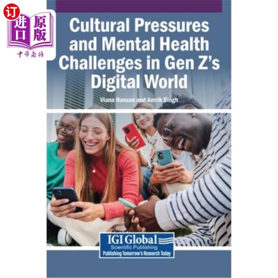 海外直订Cultural Pressures and Mental Health Challenges in Gen Z's Digital World Z世代数字世界中的文化压力和心理健