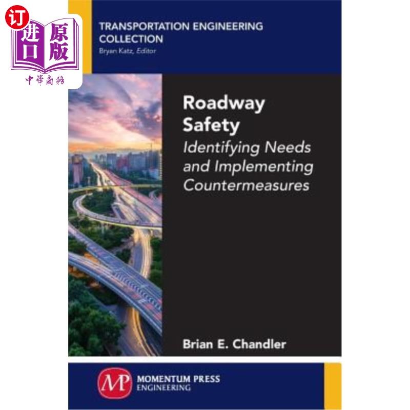 海外直订Roadway Safety: Identifying Needs and Implementing Countermeasures 道路安全：需求识别与对策实施