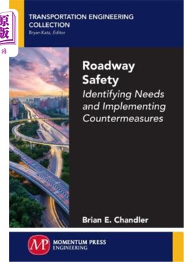 海外直订Roadway Safety: Identifying Needs and Implementing Countermeasures 道路安全：需求识别与对策实施