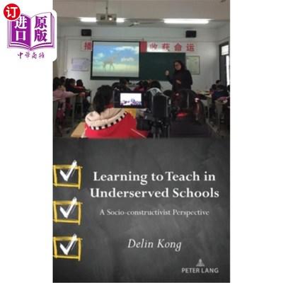 海外直订Learning to Teach in Underserved Schools: A Socio-constructivist Perspective 学习在服务水平低下的学校教书;