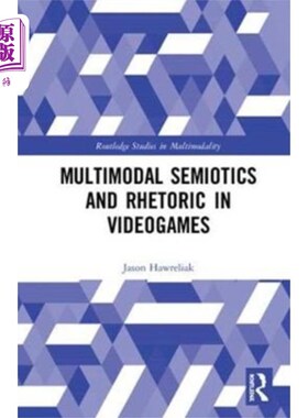 海外直订Multimodal Semiotics and Rhetoric in Videogames 电子游戏中的多模态符号学和修辞学