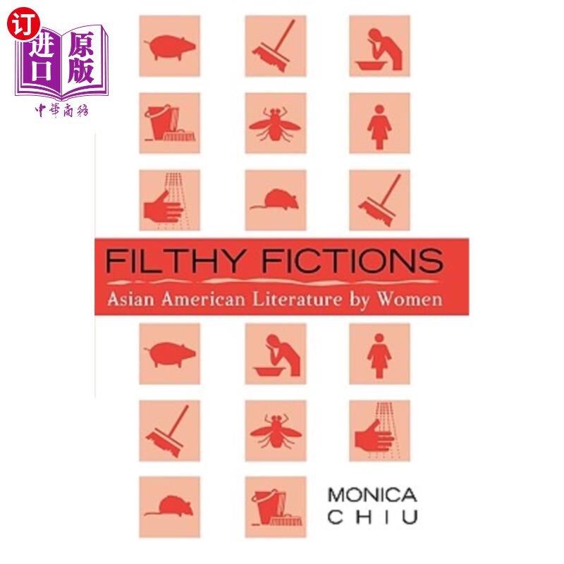海外直订Filthy Fictions: Asian American Literature by Women Volume 11 肮脏的小说:亚裔美国女性文学