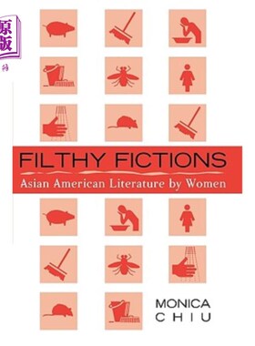 海外直订Filthy Fictions: Asian American Literature by Women Volume 11 肮脏的小说:亚裔美国女性文学