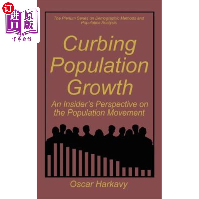 海外直订Curbing Population Growth: An Insider's Perspective on the Population Movement 遏制人口增长：一位内部人士对