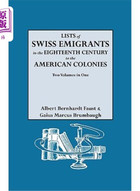 海外直订Lists of Swiss Emigrants in the Eighteenth Century to the American Colonies. Two 18世纪前往美洲殖民地的瑞士