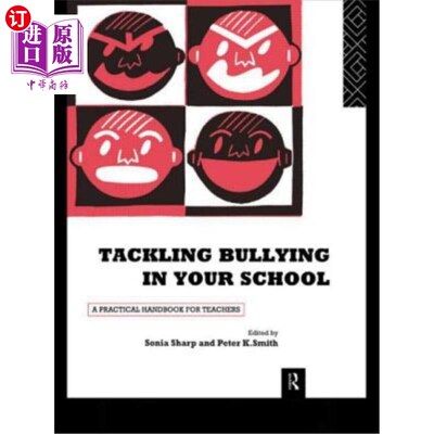 海外直订Tackling Bullying in Your School: A Practical Handbook for Teachers 应对学校欺凌：教师实用手册
