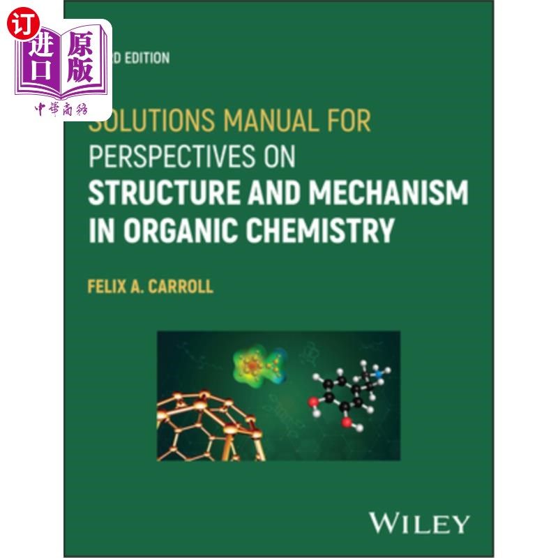 海外直订Solutions Manual for Perspectives on Structure and Mechanism in Organic Chemistr 有机化学结构和机理透视解决