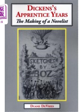 海外直订Dickens's Apprentice Years: The Making of a Novelist 狄更斯的学徒时代:小说家的成长历程
