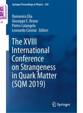海外直订The XVIII International Conference on Strangeness in Quark Matter (Sqm 2019)