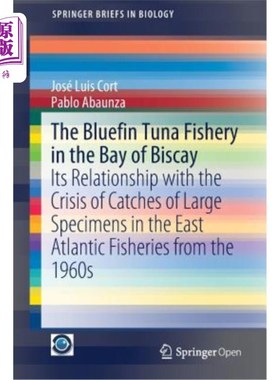 海外直订The Bluefin Tuna Fishery in the Bay of Biscay: Its Relationship with the Crisis  比斯开湾蓝鳍金枪鱼渔业：与