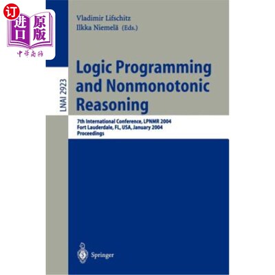 海外直订Logic Programming and Nonmonotonic Reasoning: 7th International Conference, Lpnm 逻辑编程和非单调推理：第七
