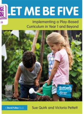 海外直订Let Me Be Five: Implementing a Play-Based Curriculum in Year 1 and Beyond 让我五岁吧：在一年级及以后实施基