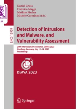 海外直订Detection of Intrusions and Malware, and Vulnerability Assessment: 20th Internat 入侵和恶意软件检测与漏洞评