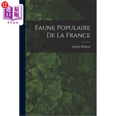 海外直订Faune Populaire de la France 法国流行的动物群