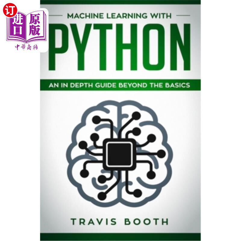 海外直订Machine Learning With Python: An In-Depth Guide Beyond the Basics 使用Python的机器学习:超越基础的深入指南