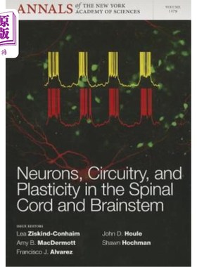 海外直订医药图书Neurons, Circuitry, and Plasticity in the Spinal Cord and Brainstem, Volume 1279 脊髓和脑干中的神经