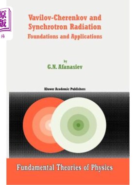 海外直订Vavilov-Cherenkov and Synchrotron Radiation: Foundations and Applications 瓦维洛夫-切伦科夫与同步辐射：基础