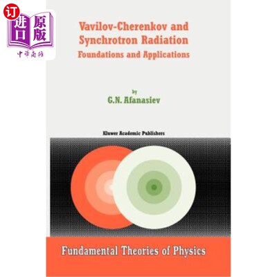 海外直订Vavilov-Cherenkov and Synchrotron Radiation: Foundations and Applications 瓦维洛夫-切伦科夫与同步辐射：基础