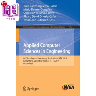 海外直订Applied Computer Sciences in Engineering: 6th Workshop on Engineering Applicatio 工程应用计算机科学：第六届