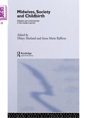 海外直订医药图书Midwives, Society and Childbirth: Debates and Controversies in the Modern Period 助产士、社会与分娩