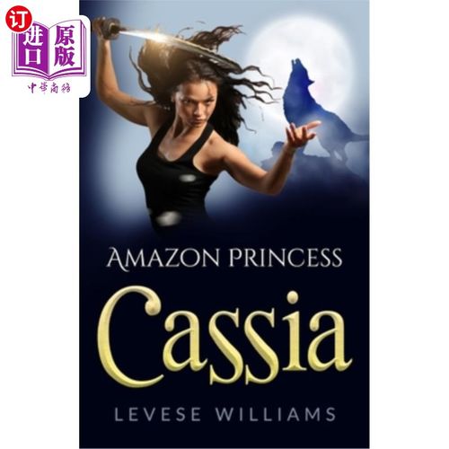 海外直订Amazon Princess Cassia 亚马逊公主卡西亚