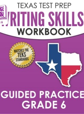 海外直订TEXAS TEST PREP Writing Skills Workbook Guided Practice Grade 6: Full Coverage o 德克萨斯州备考写作技能工作