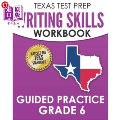 海外直订TEXAS TEST PREP Writing Skills Workbook Guided Practice Grade 6: Full Coverage o 德克萨斯州备考写作技能工作